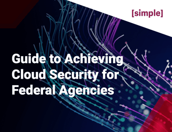 eBook Cover - Guide to Achieving Cloud Security for Federal Agencies